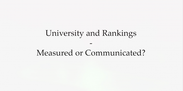 University and Rankings – Measured or Communicated?